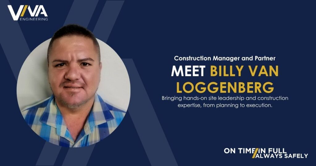 We are proud to introduce Billy Van Loggerenberg as Construction Manager and Partner within Viva’s construction division.